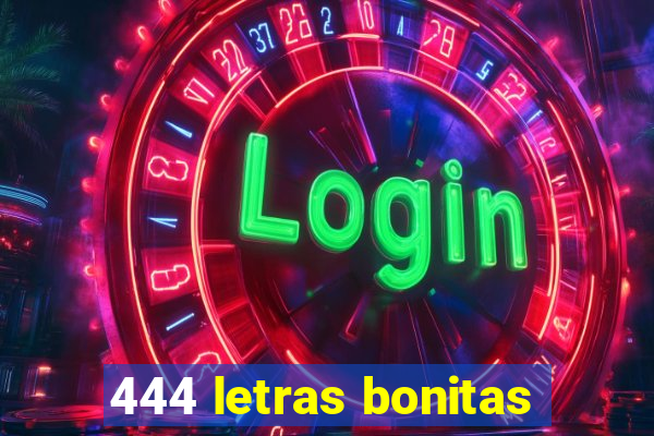 444 letras bonitas